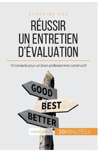 Cover image for Reussir un entretien d'evaluation: 10 conseils pour un bilan professionnel constructif