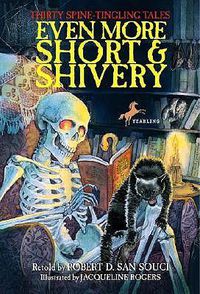 Cover image for Even More Short & Shivery: Thirty Spine-Tingling Tales
