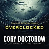 Cover image for Overclocked: Stories of the Future Present