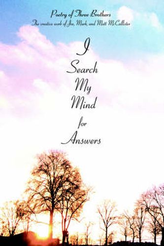 Cover image for I Search My Mind for Answers: Poetry of Three Brothers