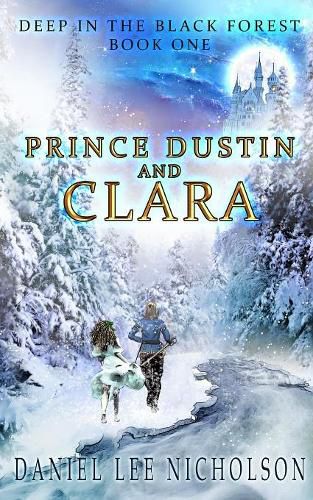 Cover image for Prince Dustin and Clara: Deep in the Black Forest (Volume 1)