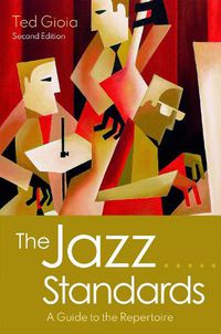Cover image for The Jazz Standards: A Guide to the Repertoire