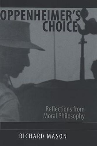 Cover image for Oppenheimer's Choice: Reflections from Moral Philosophy