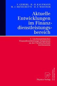 Cover image for Aktuelle Entwicklungen im Finanzdienstleistungsbereich: 3. Liechtensteinisches Finanzdienstleistungs-Symposium an der Fachhochschule Liechtenstein