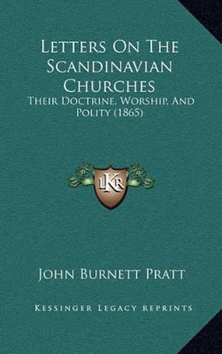 Letters on the Scandinavian Churches: Their Doctrine, Worship, and Polity (1865)