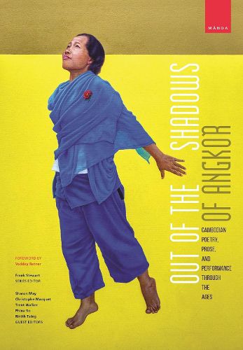 Cover image for Out of the Shadows of Angkor: Cambodian Poetry, Prose, and Performance through the Ages
