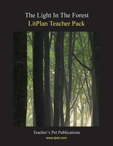 Litplan Teacher Pack: The Light in the Forest