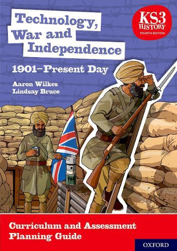 Cover image for KS3 History 4th Edition: Technology, War and Independence 1901-Present Day Curriculum and Assessment Planning Guide