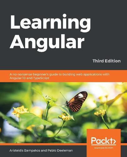 Cover image for Learning Angular: A no-nonsense beginner's guide to building web applications with Angular 10 and TypeScript, 3rd Edition