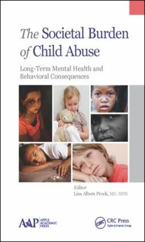 Cover image for The Societal Burden of Child Abuse: Long-Term Mental Health and Behavioral Consequences