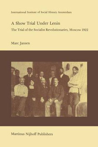 A Show Trial Under Lenin: The Trial of the Socialist Revolutionaries, Moscow 1922