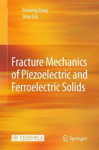 Cover image for Fracture Mechanics of Piezoelectric and Ferroelectric Solids