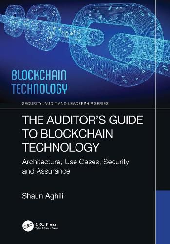 Cover image for The Auditor's Guide to Blockchain Technology: Architecture, Use Cases, Security and Assurance