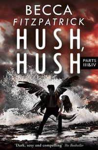 Cover image for Hush, Hush Parts 3 & 4: includes Silence and Finale