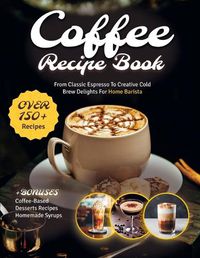 Cover image for Coffee Recipe Book