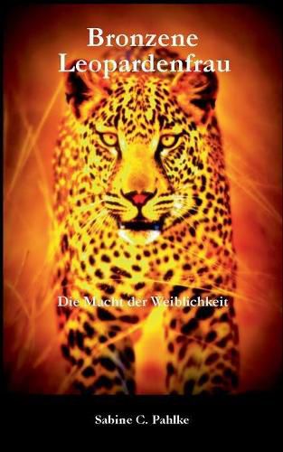 Cover image for Bronzene Leopardenfrau: Macht der Weiblichkeit