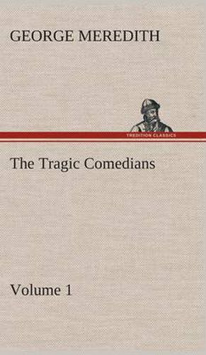 Cover image for The Tragic Comedians - Volume 1