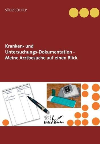 Kranken- und Untersuchungs-Dokumentation - Meine Arztbesuche auf einen Blick