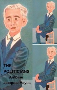 Cover image for The Politicians Paintings by Antoine Jacques Hayes