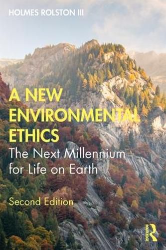 Cover image for A New Environmental Ethics: The Next Millennium for Life on Earth