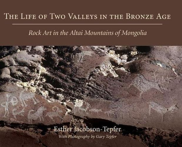 Cover image for The Life of Two Valleys in the Bronze Age: Rock Art in the Altai Mountains of Mongolia