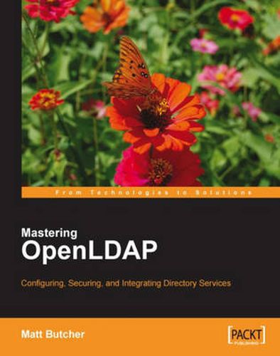 Cover image for Mastering OpenLDAP: Configuring, Securing and Integrating Directory Services