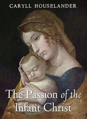 The Passion of the Infant Christ