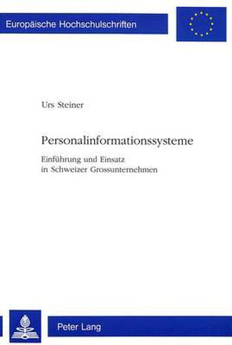 Cover image for Personalinformationssysteme: Einfuehrung Und Einsatz in Schweizer Grossunternehmen