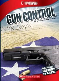 Cover image for Gun Control (Cornerstones of Freedom: Third Series)