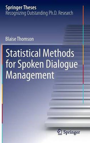 Cover image for Statistical Methods for Spoken Dialogue Management