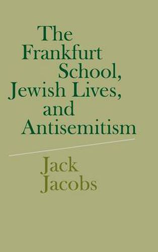 Cover image for The Frankfurt School, Jewish Lives, and Antisemitism