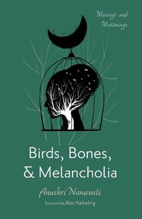 Cover image for Birds, Bones, and Melancholia