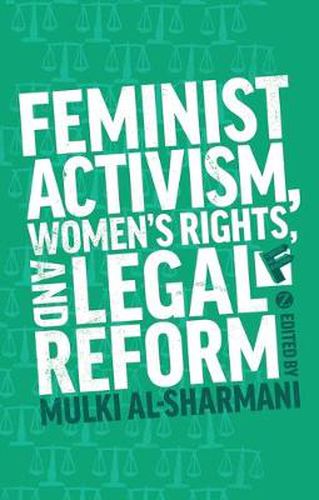 Cover image for Feminist Activism, Women's Rights, and Legal Reform