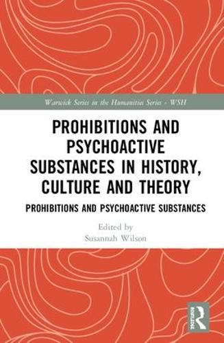 Cover image for Prohibitions and Psychoactive Substances in History, Culture and Theory: Prohibitions and Psychoactive Substances