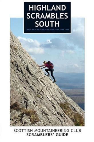 Cover image for Highland Scrambles South: Including Cairngorms, Ben Nevis, Glen Coe, Rum and Arran