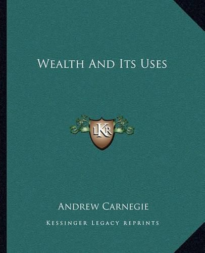 Wealth and Its Uses