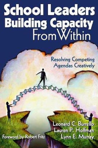 Cover image for School Leaders Building Capacity from within: Resolving Competing Agendas Creatively