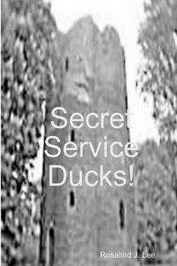 Cover image for Secret Service Ducks!