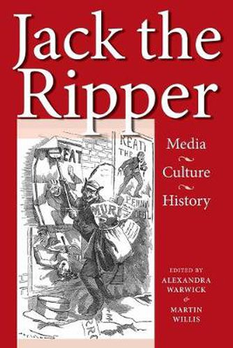 Cover image for Jack the Ripper: Media, Culture, History