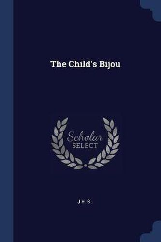 Cover image for The Child's Bijou