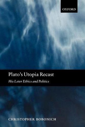 Cover image for Plato's Utopia Recast: His Later Ethics and Politics