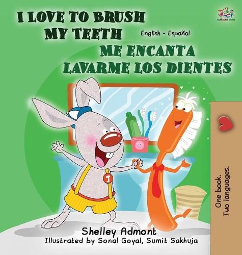 Cover image for I Love to Brush My Teeth - Me encanta lavarme los dientes: English Spanish Bilingual Edition