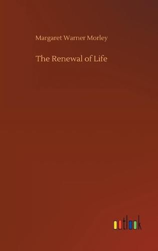 The Renewal of Life