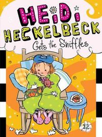 Cover image for Heidi Heckelbeck Gets the Sniffles: Volume 12