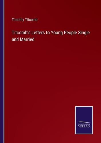 Titcomb's Letters to Young People Single and Married