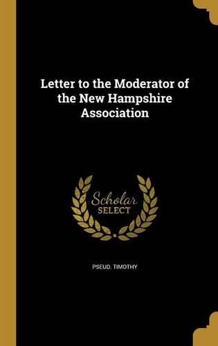 Cover image for Letter to the Moderator of the New Hampshire Association