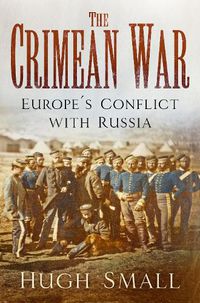 Cover image for The Crimean War: Europe's Conflict with Russia