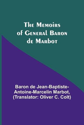 The Memoirs of General Baron de Marbot