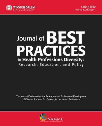 Cover image for Journal of Best Practices in Health Professions Diversity, Volume 13, Number 1, Spring 2020: Research, Education and Policy