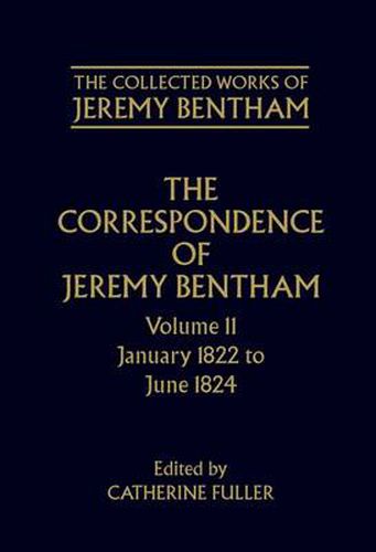 Cover image for The Collected Works of Jeremy Bentham: Correspondence, Volume 11: January 1822 to June 1824